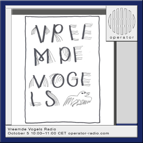 Vreemde Vogels Radio - 5th October 2025