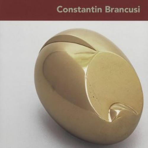 [PDF] Read Constantin Brancusi (MoMA Artist Series) by  Carolyn Lanchner &  Constantin Brancusi