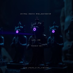 Dark Tech Selections 198 [Vinyl Only Mix]
