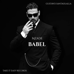 Gustavo Santaolalla - Babel (Mzade Remix)