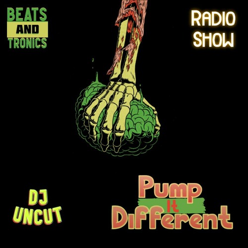 Stream BNT Radio Show - Pump It Different by Dj UNCUT | Listen online for  free on SoundCloud