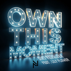 Own This Moment