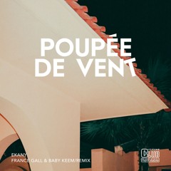 France Gall & Baby Keem - Poupée de vent (EKANY remix)
