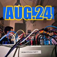 ROBOTPOOLPARTY AUGUST '24