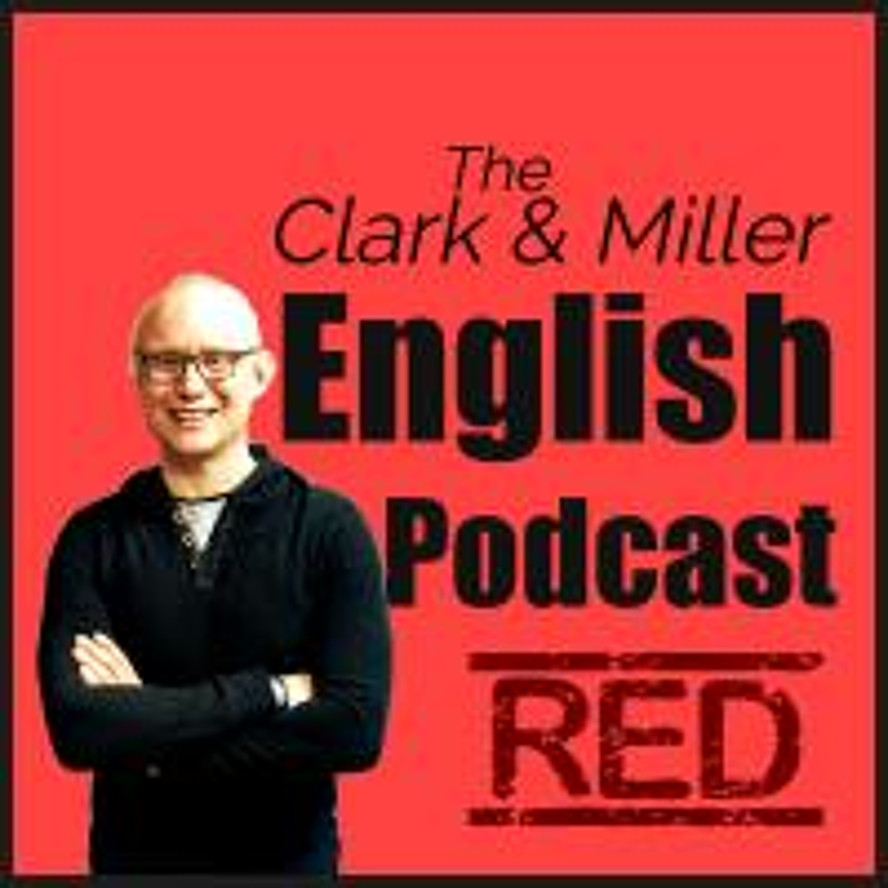 The Clark and Miller English Podcast