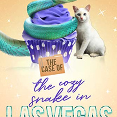 [Download] EPUB 📘 The Case of the Cozy Snake in Las Vegas: A Humorous Tiffany Black