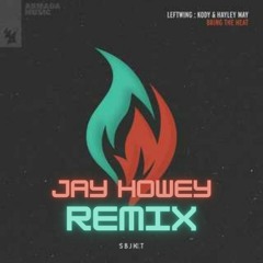 Leftwing : Kody Ft Hayley May - Bring The Heat (Jay Howey Remix)
