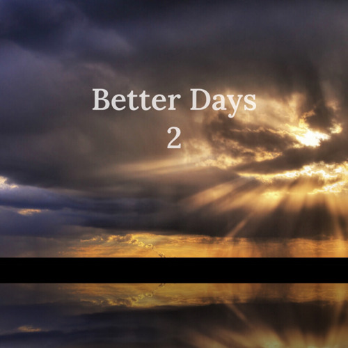 Better Days 2(prod. @prodbypradag x @alekbeats x @1wireshark)