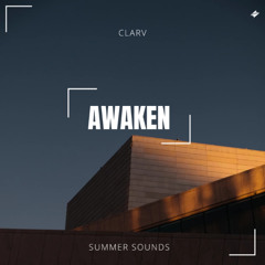 Clarv - Awaken [Summer Sounds Release]