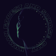 HUMAN FOREST AND SAVAGE CITY