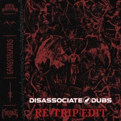 DACK JANIELS - GANGSTALKERS (Disassociate Dubs LiveSet Re-Trip Edit) FREE DOWNLOAD