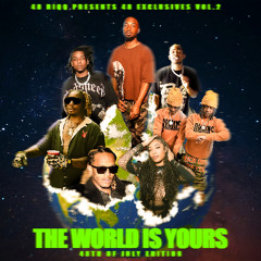 48 Exclusive Vol. 2 - The World Is Yours (48th Of July Edition)