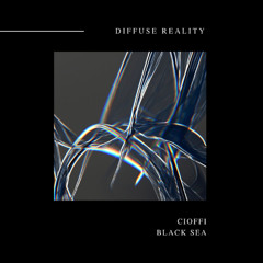 Black Sea EP [Diffuse Reality Records]