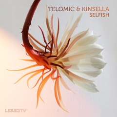 Telomic & Kinsella -  Selfish