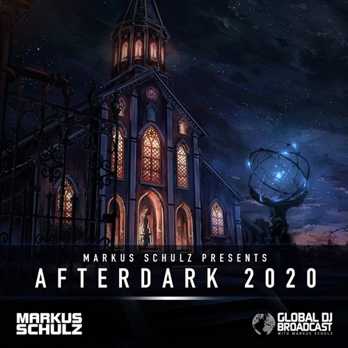 Markus Schulz - Global DJ Broadcast Afterdark 2020 (4 Hour Rabbithole Set)