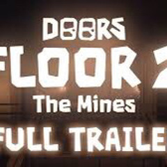 Doors Floor 2: The Mines Full Trailer