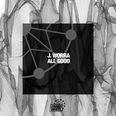 Premiere: J. Worra 'All Good'