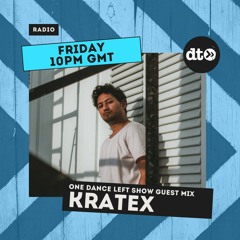 One Dance Left 019 with Notorious Lynch: Guest mix by Kratex