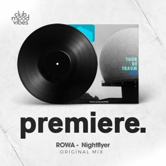 PREMIERE: ROWA - Nightflyer (Original Mix) [Traum Schallplatten]