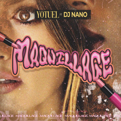 Maquillage (feat. DJ Nano)