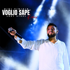 Voglio Sapè (Joey Steel Remix)
