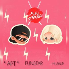 "APT" ROSE/BRUNO MARS FUNSTAR MUSHUP