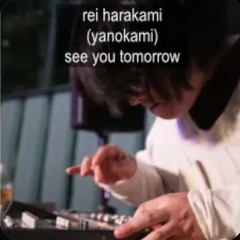 Rei Harakami - See You Tomorrow