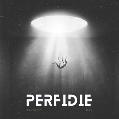 Perfidie III | Techno Mix