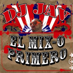 DJ JAV Presents - EL MIX-O PRIMERO