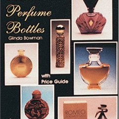 [Access] KINDLE 🗃️ Miniature Perfume Bottles (Schiffer Book for Collectors (Paperbac