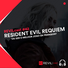 Resident Evil Requiem vai ser o melhor jogo da franquia? -  REVILcast #42
