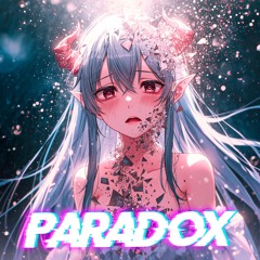 PARADOX (Slowed)