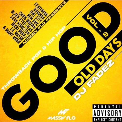 GOOD OLD DAYS VOLUME 2 - MIXED BY @YOOFADEZ #MASSIVFLO