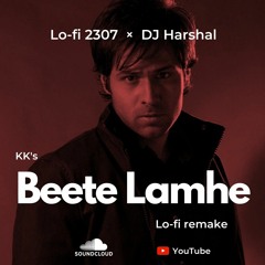 Beete Lamhe (Lo-fi 2307 & DJ Harshal Lofi remake)