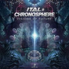 Ital & Chronosphere - Visions Of Future