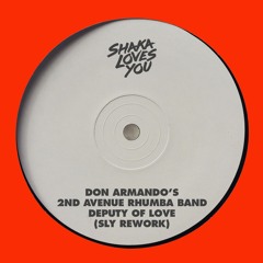 Don Armando's 2nd Avenue Rhumba Band - Deputy Of Love (SLY Rework)