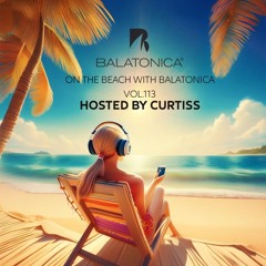 Curtiss - On The Beach With Balatonica Vol. 113