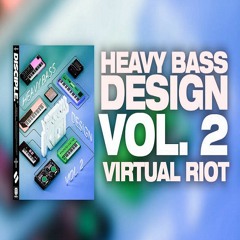 Virtual Riot - Heavy Bass Design Vol.2 [DEMO] (Block Party 3 Version)