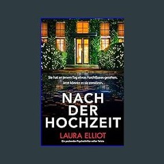 Read Ebook 📖 Nach der Hochzeit: Ein packender Psychothriller voller Twists (German Edition) (Epub