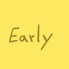 Early