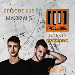 POLEIS SESSIONS - Guest 005 Guestmix MAXIMALS