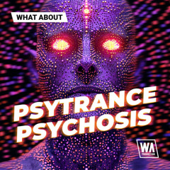 What About Psytrance Psychosis