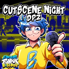 Cutscene Night | Made by DPZ (Bob and Bosip OST)