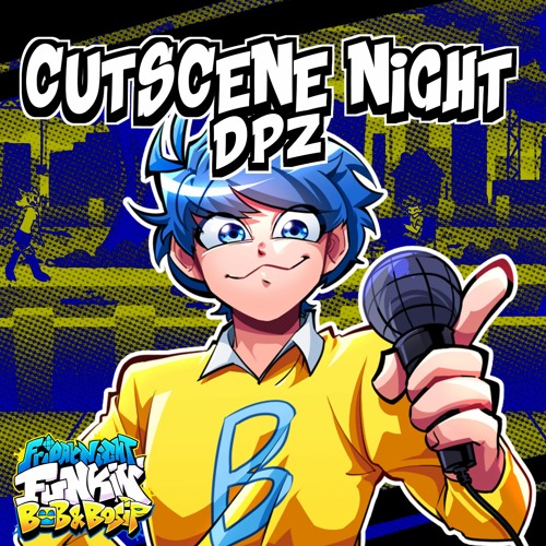 Cutscene Night | Made by DPZ (Bob and Bosip OST)