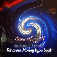 20something911  rihanna money type beat  promo