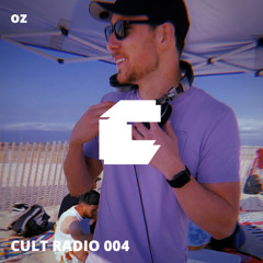 CULT RADIO 004 - OZ