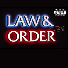 Law & Order pt.2 (feat. 50jittsteppa)