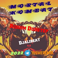 Djalibeat Mortal Kombat Riddim Dubstep remix 2022