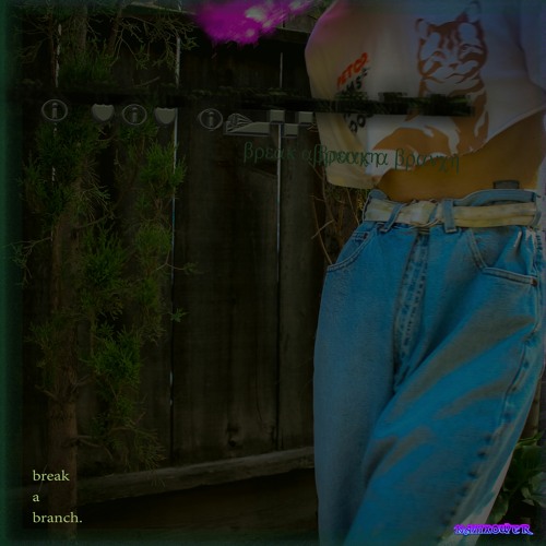break a branch w/ autumndropsdead (prod. dercept)