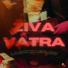LACKU X FLOW - ZIVA VATRA [FINAL]